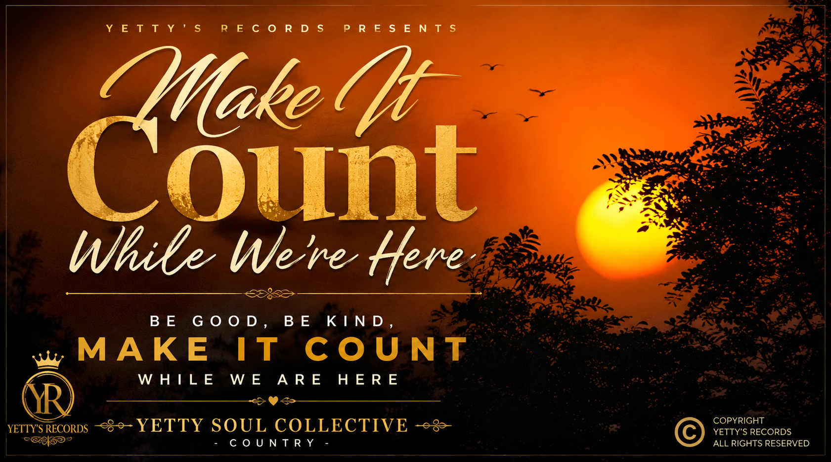 Make It Count While We’re Here