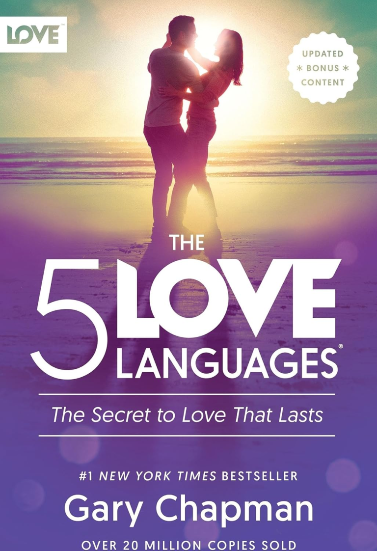 The 5 Love Languages: The Secret to Love That Lasts