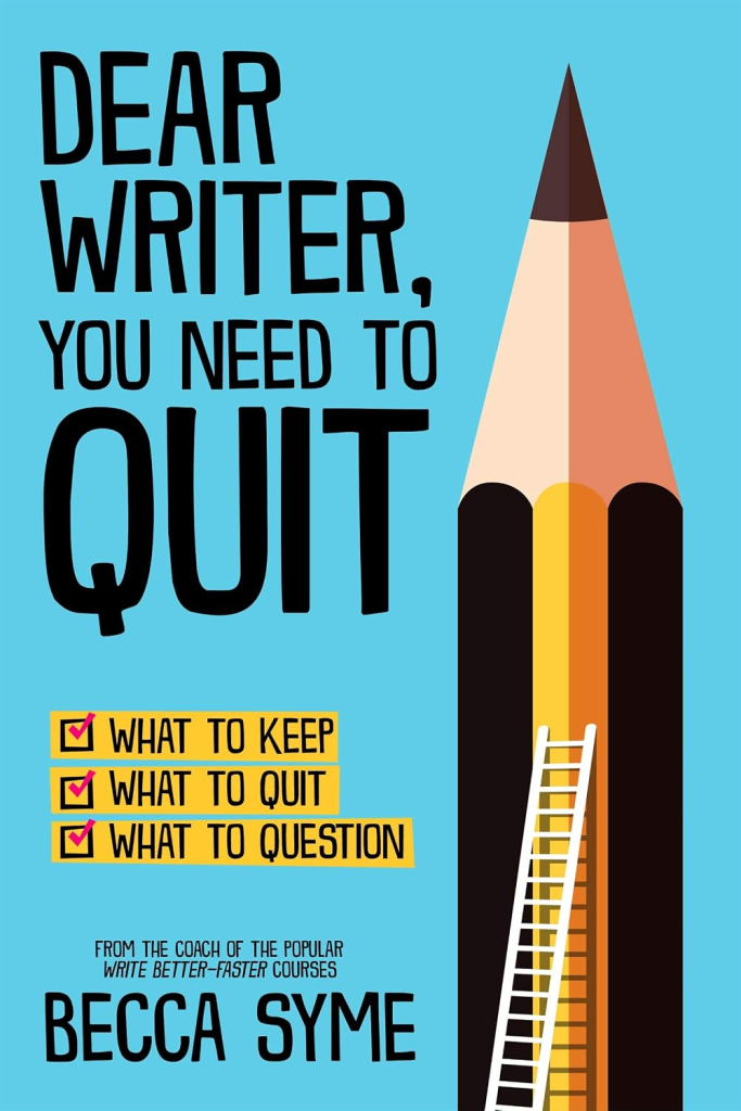 Dear Writer, You Need to Quit