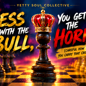 Mess with the Bull, You Get the Horns
